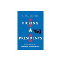 University of california press Picking Presidents (inbunden, eng)