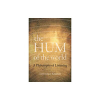 University of california press The Hum of the World (häftad, eng)