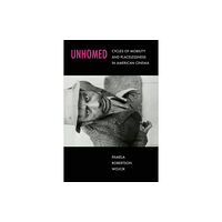 University of california press Unhomed (häftad, eng)