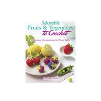 Dover publications inc. Adorable Fruits & Vegetables to Crochet (häftad, eng)