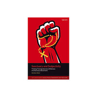 Bloomsbury Publishing PLC Sanctuary and Subjectivity (häftad, eng)