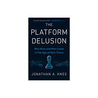 Penguin Putnam Inc The Platform Delusion (inbunden, eng)