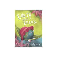 Emily House Earth Takes a Break (häftad, eng)