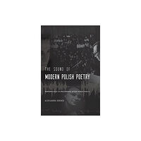 Harvard university press The Sound of Modern Polish Poetry (inbunden, eng)