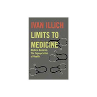 Marion Boyars Publishers Ltd Limits to Medicine (häftad, eng)