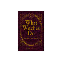 The Crowood Press Ltd What Witches Do (häftad, eng)