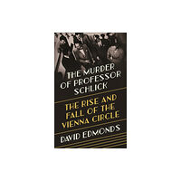 Princeton University Press The Murder of Professor Schlick (inbunden, eng)