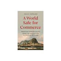 Princeton University Press A World Safe for Commerce (inbunden, eng)
