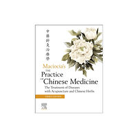 Elsevier Health Sciences The Practice of Chinese Medicine (inbunden, eng)
