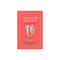 Princeton University Press How to Be Healthy (inbunden, eng)