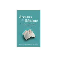 Princeton University Press Dreams of a Lifetime (inbunden, eng)