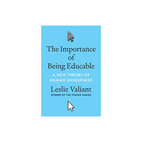 Princeton University Press The Importance of Being Educable (inbunden, eng)