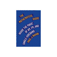 Princeton University Press The Mathematical Radio (inbunden, eng)