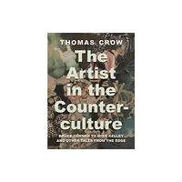Princeton University Press The Artist in the Counterculture (inbunden, eng)