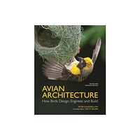 Princeton University Press Avian Architecture  Revised and Expanded Edition (inbunden, eng)