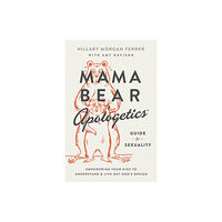 Harvest House Publishers,U.S. Mama Bear Apologetics Guide to Sexuality (häftad, eng)