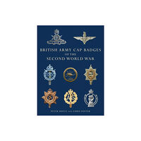 Bloomsbury Publishing PLC British Army Cap Badges of the Second World War (häftad, eng)