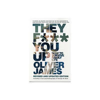 Bloomsbury Publishing PLC They F*** You Up (häftad, eng)