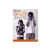 Beacon Press I Wanna Take Me a Picture (häftad, eng)