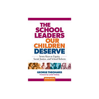 Teachers' College Press The School Leaders Our Children Deserve (häftad, eng)