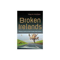 Syracuse University Press Broken Irelands (häftad, eng)