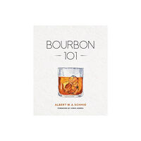 The University Press of Kentucky Bourbon 101 (inbunden, eng)