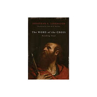 William b eerdmans publishing co The Word of the Cross (inbunden, eng)