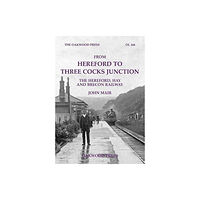 Stenlake Publishing From Hereford to Three Cocks Junction (häftad, eng)