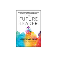John Wiley & Sons Inc The Future Leader (inbunden, eng)
