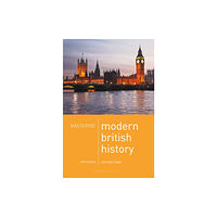 Bloomsbury Publishing PLC Mastering Modern British History (häftad, eng)