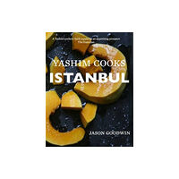 Argonaut Books Yashim Cooks Istanbul: Culinary Adventures in the Ottoman Kitchen (inbunden, eng)