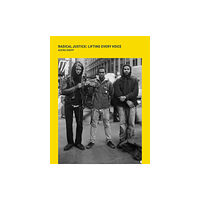 Convoke Radical Justice: Lifting Every Voice (inbunden, eng)