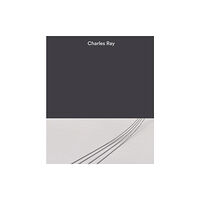 Glenstone Foundation Charles Ray: Volume III (inbunden, eng)