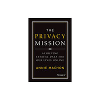 John Wiley & Sons Inc The Privacy Mission (inbunden, eng)