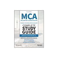 John Wiley & Sons Inc MCA Microsoft 365 Certified Associate Modern Desktop Administrator Complete Study Guide with 900 Practice Test Questions...