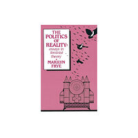 Crossing Press Politics of Reality (häftad, eng)