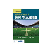 Jones and Bartlett Publishers, Inc Principles and Practice of Sport Management with Navigate Advantage Access (häftad, eng)