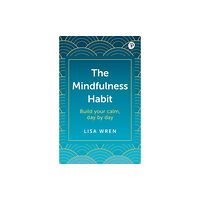 Pearson Education Limited The Mindfulness Habit (häftad, eng)