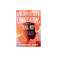 Feiwel & Friends Uncomfortable Conversations With a Black Boy (häftad, eng)