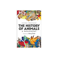 Bloomsbury Publishing PLC The History of Animals: A Philosophy (häftad, eng)