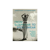 Bloomsbury Publishing PLC From Sleepwear to Sportswear (häftad, eng)