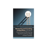 Bloomsbury Publishing PLC Mentoring and Coaching in Education (häftad, eng)