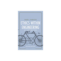 Bloomsbury Publishing PLC Ethics Within Engineering (häftad, eng)