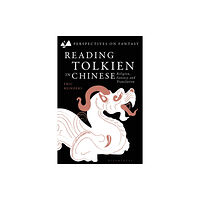 Bloomsbury Publishing PLC Reading Tolkien in Chinese (inbunden, eng)