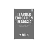 Bloomsbury Publishing PLC Teacher Education in Crisis (häftad, eng)