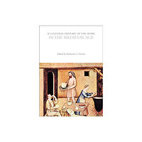Bloomsbury Publishing PLC A Cultural History of the Home in the Medieval Age (häftad, eng)