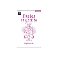 Bloomsbury Publishing PLC Mates in Chelsea (häftad, eng)