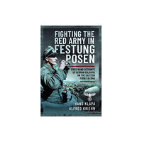 Pen & Sword Books Ltd Facing the Red Army in Festung Posen (inbunden, eng)