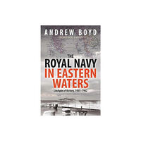 Pen & Sword Books Ltd The Royal Navy in Eastern Waters (häftad, eng)