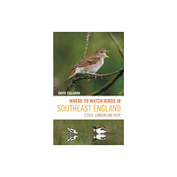 Bloomsbury Publishing PLC Where to Watch Birds in Southeast England (häftad, eng)